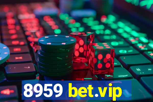 8959 bet.vip